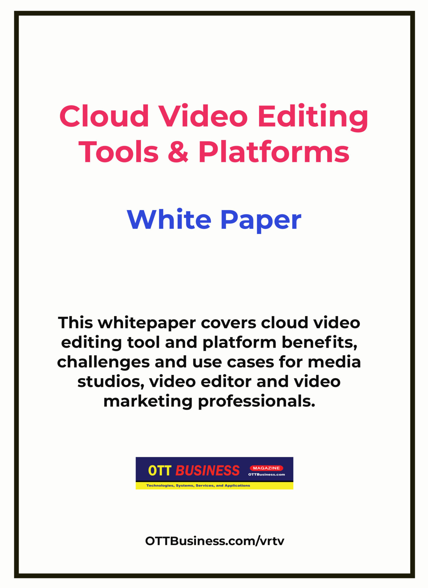 Cloud Video Editing Whitepaper - Benefits, Challenges and Use Cases
