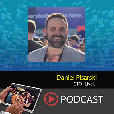 Dan Pisarski CTO LiveU